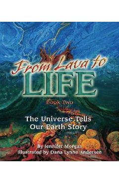 From Lava to Life: The Universe Tells Our Earth Story - Jennifer Morgan