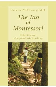 The Tao of Montessori - Catherine Mctamaney