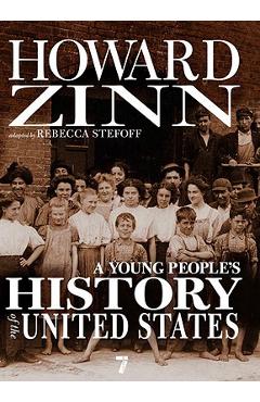 A Young People\'s History of the United States: Columbus to the War on Terror - Howard Zinn
