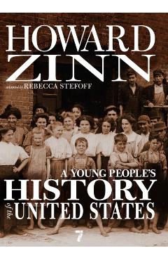 A Young People's History of the United States: Columbus to the War on Terror - Howard Zinn