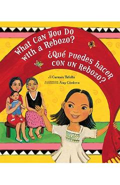 What Can You Do with a Rebozo? / �qu� Puedes Hacer Con Un Rebozo? - Carmen Tafolla