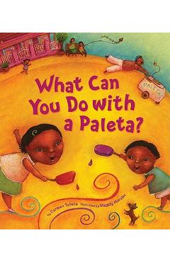 What Can You Do with a Paleta? - Carmen Tafolla