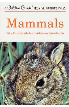 Mammals: A Fully Illustrated, Authoritative and Easy-To-Use Guide - Donald F. Hoffmeister