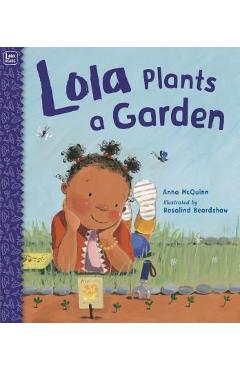 Lola plants a garden - anna mcquinn