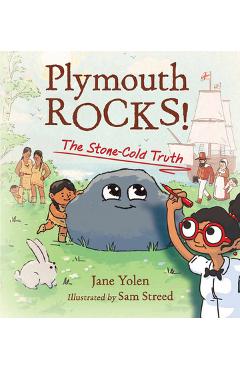 Plymouth Rocks!: The Stone-Cold Truth - Jane Yolen