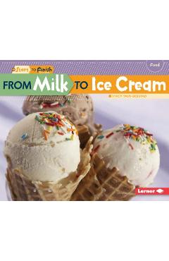 From Milk to Ice Cream - Stacy Taus-bolstad