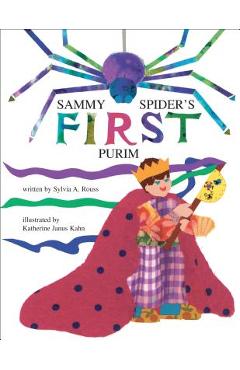 Sammy Spider\'s First Purim - Sylvia A. Rouss