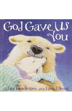 God Gave Us You - Lisa Tawn Bergren