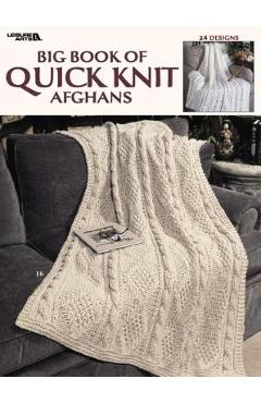 Big Book of Quick Knit Afghans (Leisure Arts #3137) - Allan Ed. House