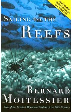 Sailing to the Reefs - Bernard Moitessier