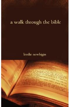 A Walk Through the Bible - Lesslie Newbigin