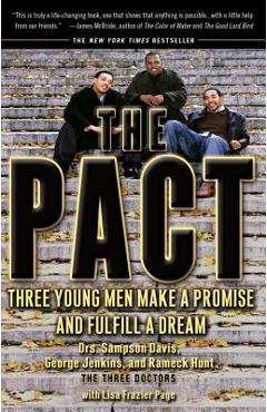 The Pact: Three Young Men Make a Promise and Fulfill a Dream - Sampson Davis