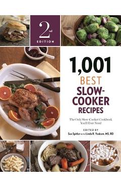1,001 Best Slow-Cooker Recipes: The Only Slow-Cooker Cookbook You\'ll Ever Need - Sue Spitler