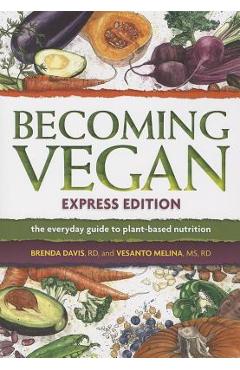 Becoming Vegan Express Edition (Completely Revised) - Brenda Davis
