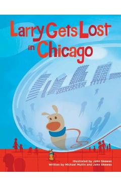 Larry Gets Lost in Chicago - John Skewes