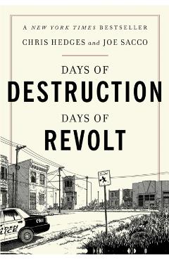 Days of Destruction, Days of Revolt - Chris Hedges