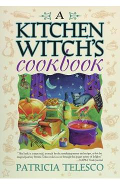 A Kitchen Witch's Cookbook