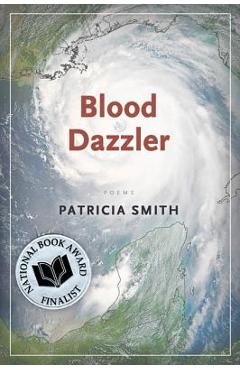 Blood Dazzler - Patricia Smith
