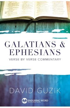 Galatians & Ephesians Commentary - David Guzik