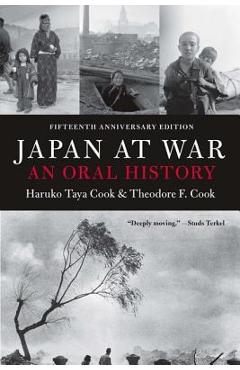 Japan at War: An Oral History - Haruko Taya Cook