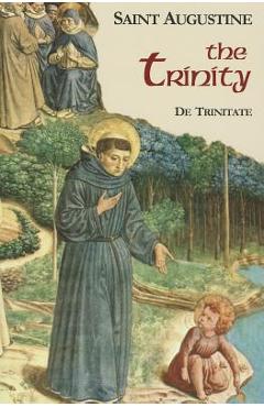 The Trinity: De Trinitate - O. P. Edmund Hill