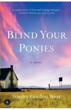 Blind Your Ponies - Stanley Gordon West