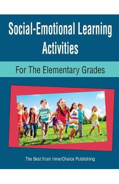 Social-emotional learning activities for the elementary grades - dianne schilling