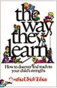 The Way They Learn - Cynthia Ulrich Tobias