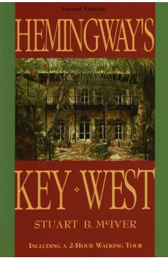 Hemingway's Key West - Stuart B. Mciver