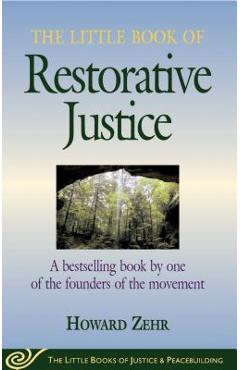 The Little Book of Restorative Justice - Howard Zehr