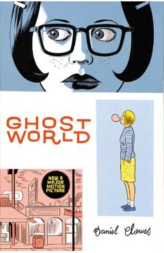 Ghost World - Daniel Clowes