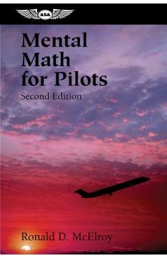 Mental Math for Pilots: A Study Guide - Ronald D. Mcelroy