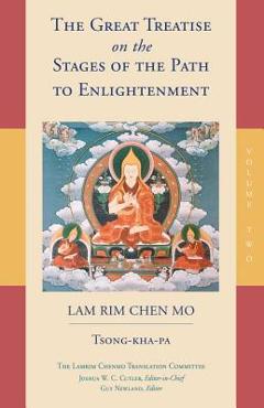 The Great Treatise on the Stages of the Path to Enlightenment (Volume 2) - Tsong-kha-pa