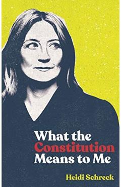 What the Constitution Means to Me (Tcg Edition) - Heidi Schreck