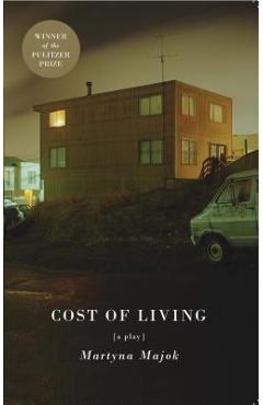 Cost of Living (Tcg Edition) - Martyna Majok