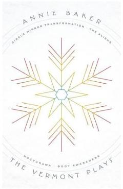 The Vermont Plays - Annie Baker