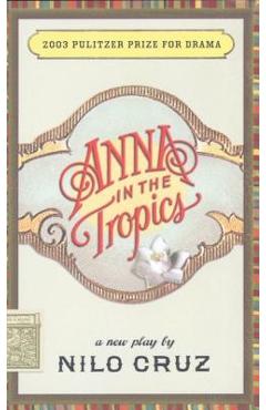 Anna in the Tropics - Nilo Cruz