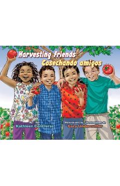 Harvesting Friends/Cosechando Amigos - Kathleen Contreras