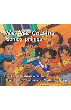 We Are Cousins/Somos Primos - Diane Gonzales Bertrand