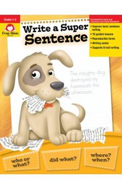 Write a Super Sentence - Evan-moor Educational Publishers