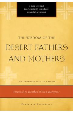 The Wisdom of the Desert Fathers and Mothers - Henry L. Carrigan