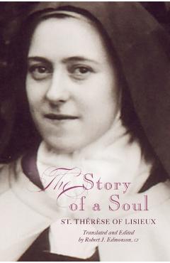 The Story of a Soul: A New Translation - Therese Of Lisieux