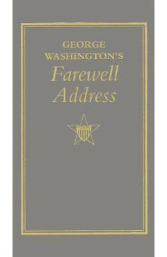 George Washington\'s Farewell Address - George Washington