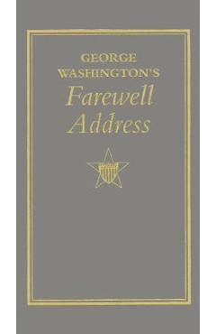 George Washington\'s Farewell Address - George Washington