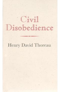 Civil disobedience - henry thoreau