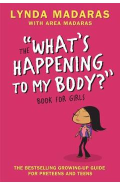 What\'s Happening to My Body? Book for Girls: Revised Edition - Lynda Madaras