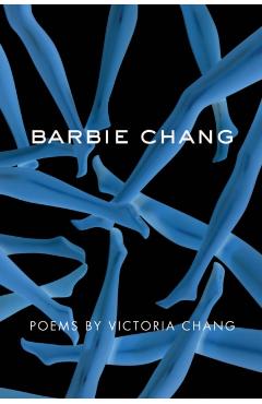 Barbie Chang - Victoria Chang