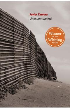 Unaccompanied - Javier Zamora