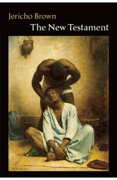 The New Testament - Jericho Brown