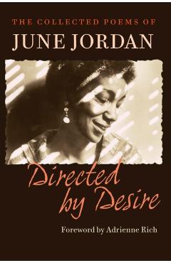 Directed by Desire: The Collected Poems of June Jordan - June Jordan
